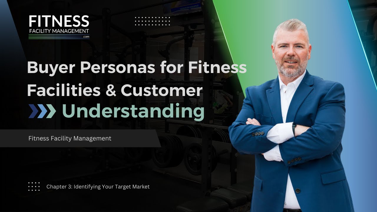 Buyer Personas for Fitness Facilities