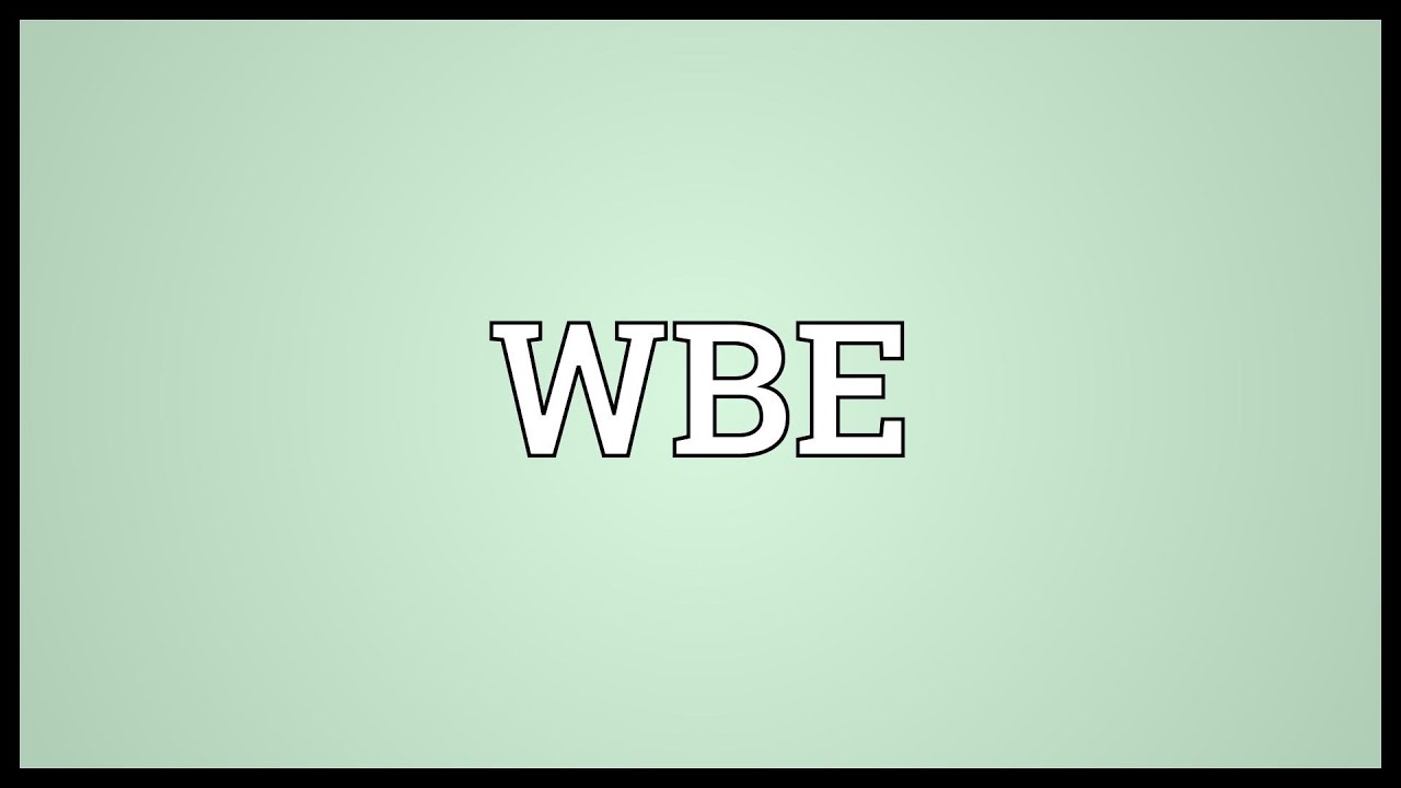 WBE Meaning