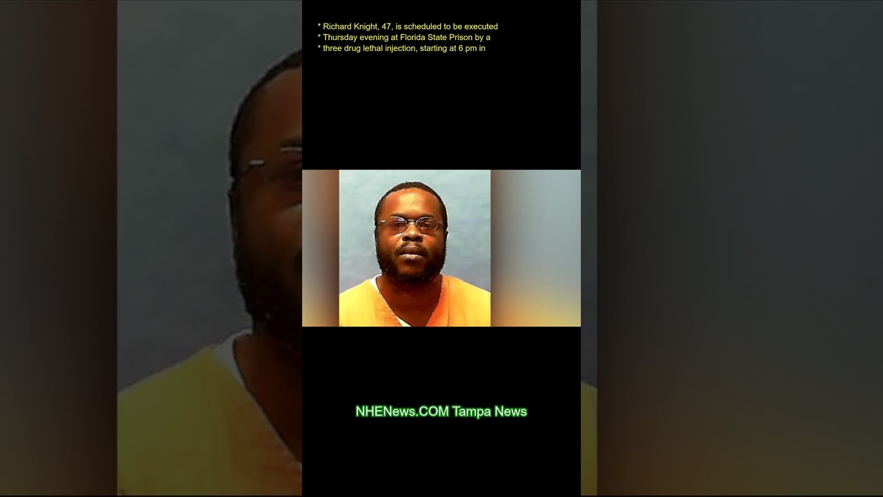 Richard Knight, 47, is scheduled to be executed Thursday evening at Florida State Prison by a three-