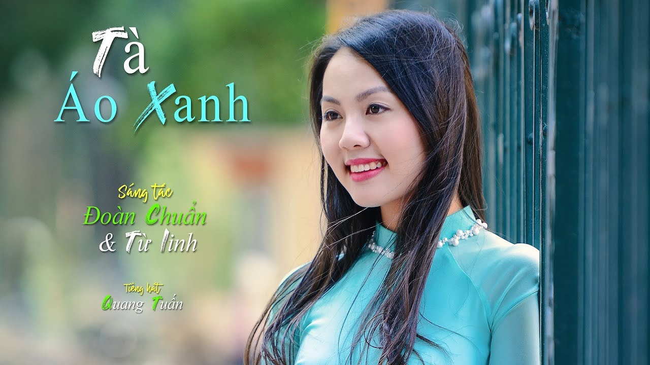 Tà Áo Xanh [Đoàn Chuẩn & Từ Linh] Quang Tuấn (4K)