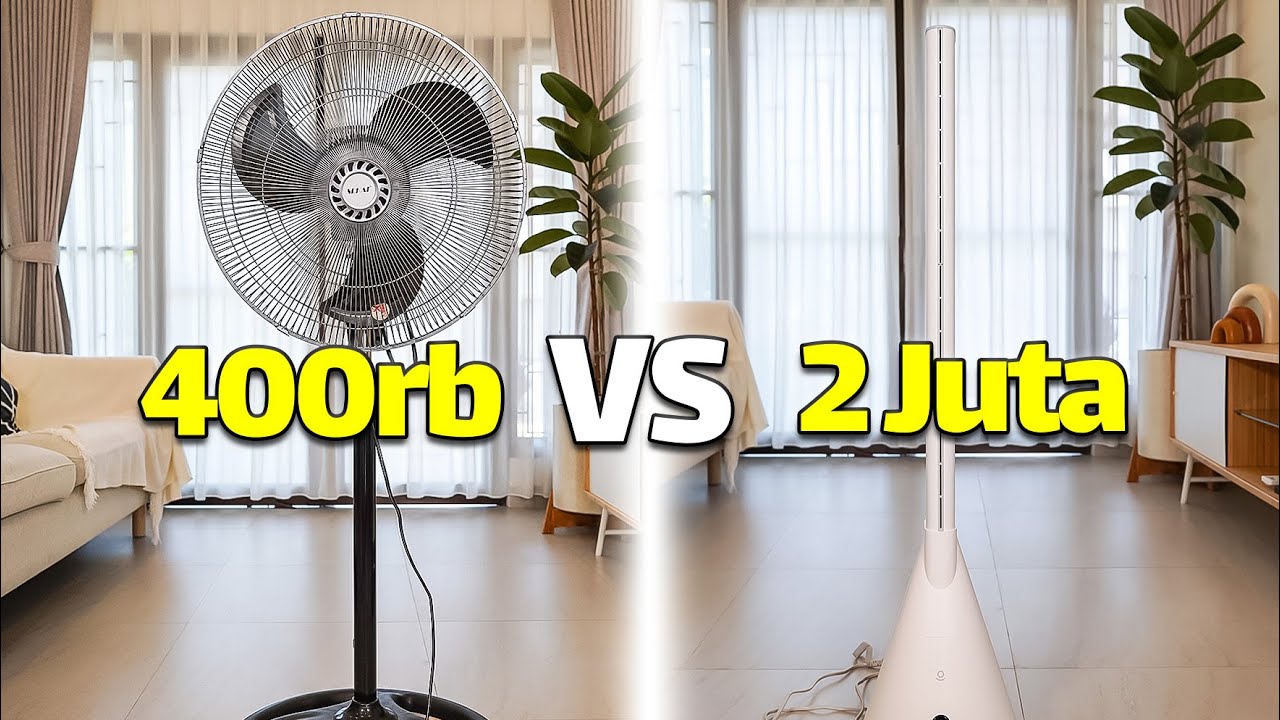 Kipas Angin Mahal vs Murah? Mana yg Lebih bagus?