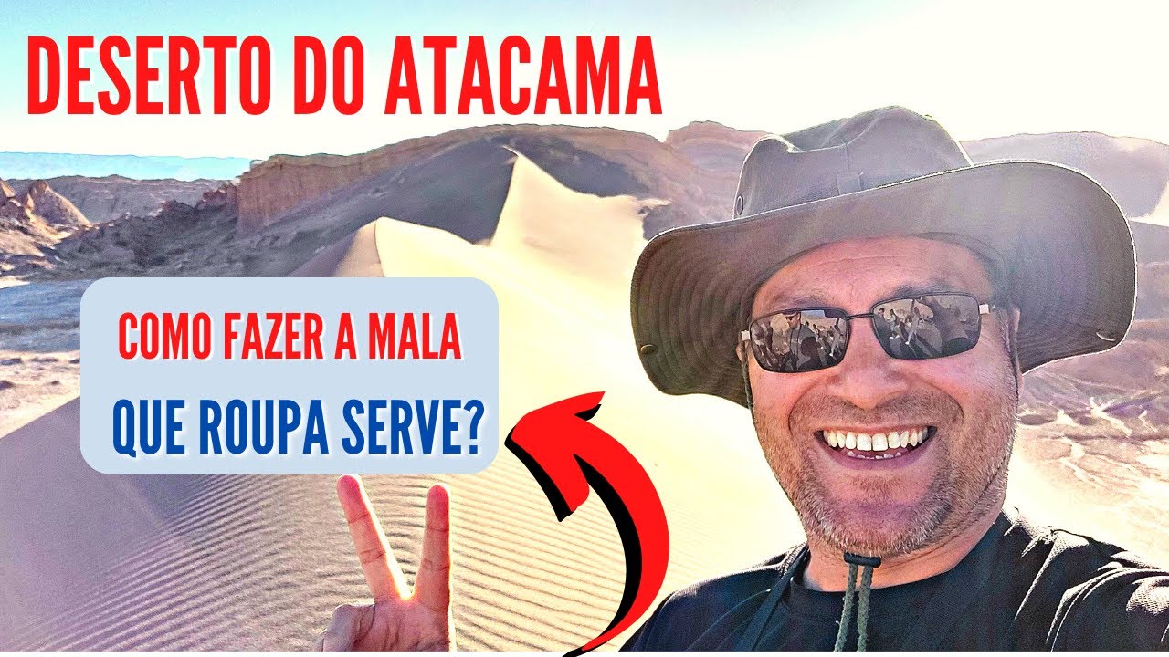 Como FAZER A MALA para o DESERTO DE ATACAMA: dicas imperdíveis para quem viaja para San Pedro