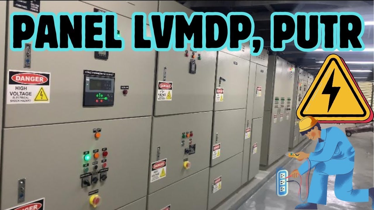 Apa si Panel LVMDP, PUTR, LVMSB, langsung paham