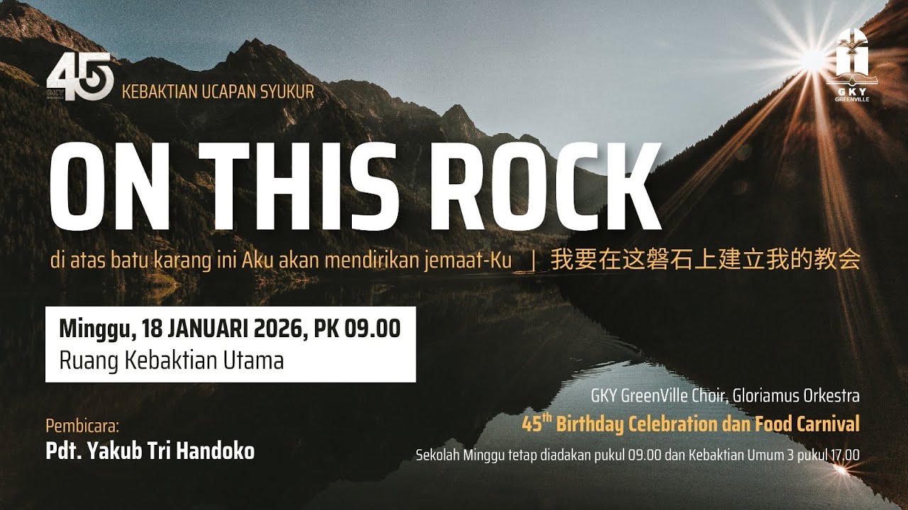 On This Rock - Pdt. Yakub Tri Handoko - Ibadah Gabungan HUT GKY Greenville ke-45 - 18 Januari 2026