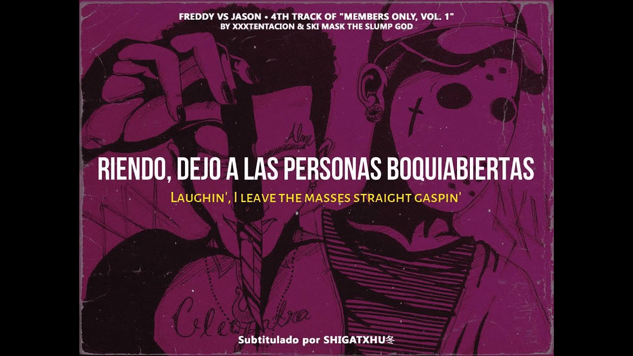 freddy vs jason · xxxtentacion and ski mask the slump god | traducida al español