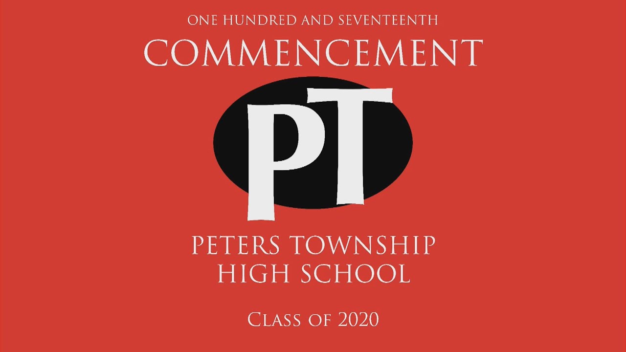 2020 Peters Township High School Virtual Commencement