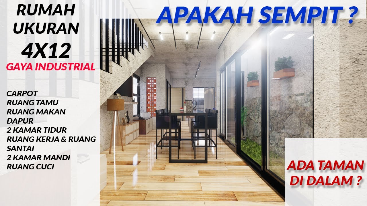 DESAIN RUMAH MINIMALIS 4X12 MASA KINI DENGAN GAYA INDUSTRIAL, SEMPIT TAPI MUAT BANYAK
