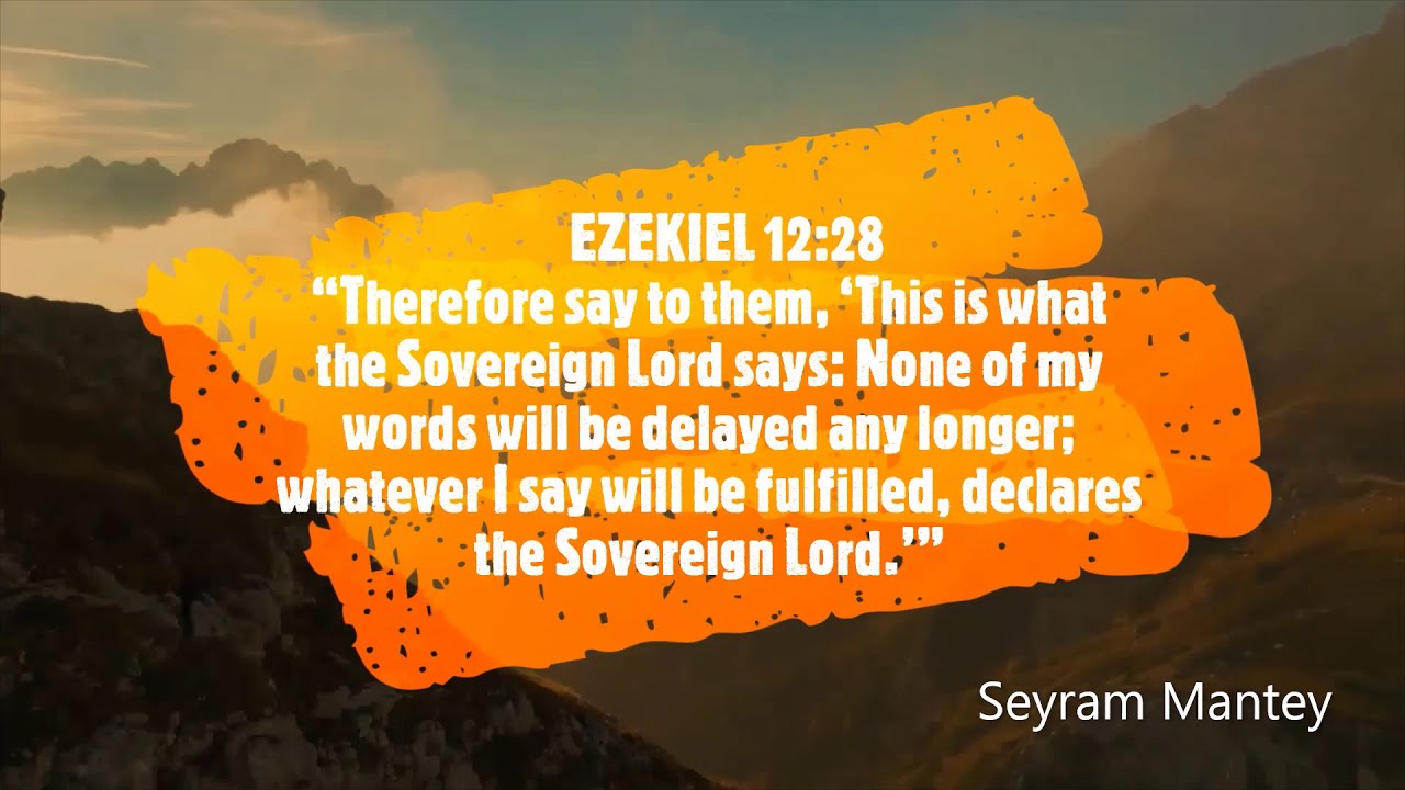 Pray this over Your life: 'No More Delays' Ezekiel 