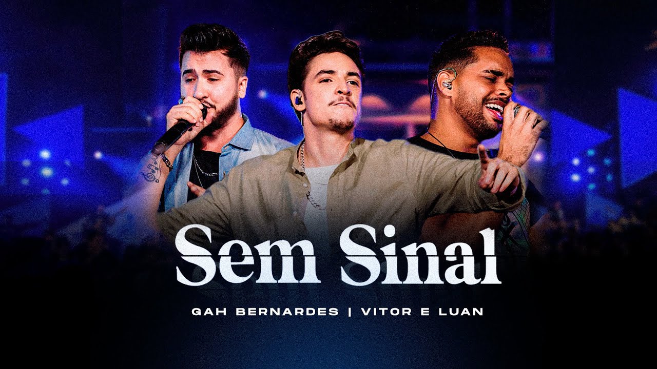 Gah Bernardes - SEM SINAL part. Vitor e Luan - DVD Start