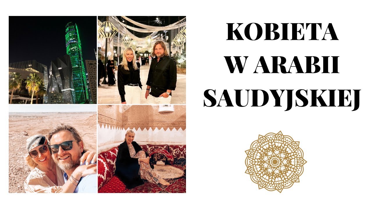 🌟 SAUDI ARABIA! JAK SIĘ UBIERAĆ? CO ZOBACZYC? TURYSTKA W SAUDI!