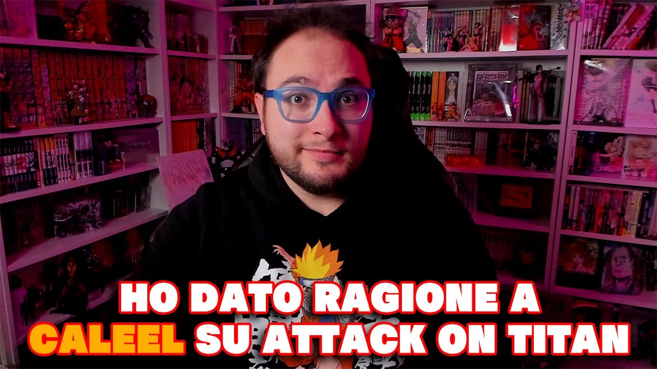 HO DATO RAGIONE A CALEEL SU ATTACK ON TITAN