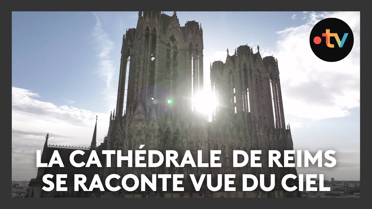 Drone d'histoire : la cathédrale de Reims se raconte vue du ciel