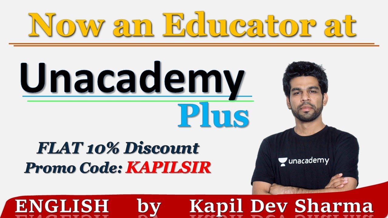Unacademy Plus Subscription Benefits by Educator Kapil Dev Sharma