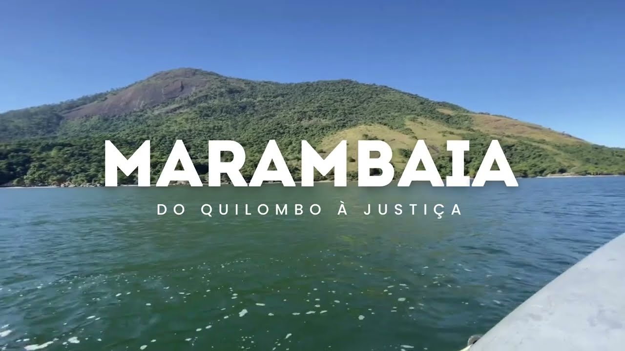 Marambaia: do quilombo à justiça - documentário