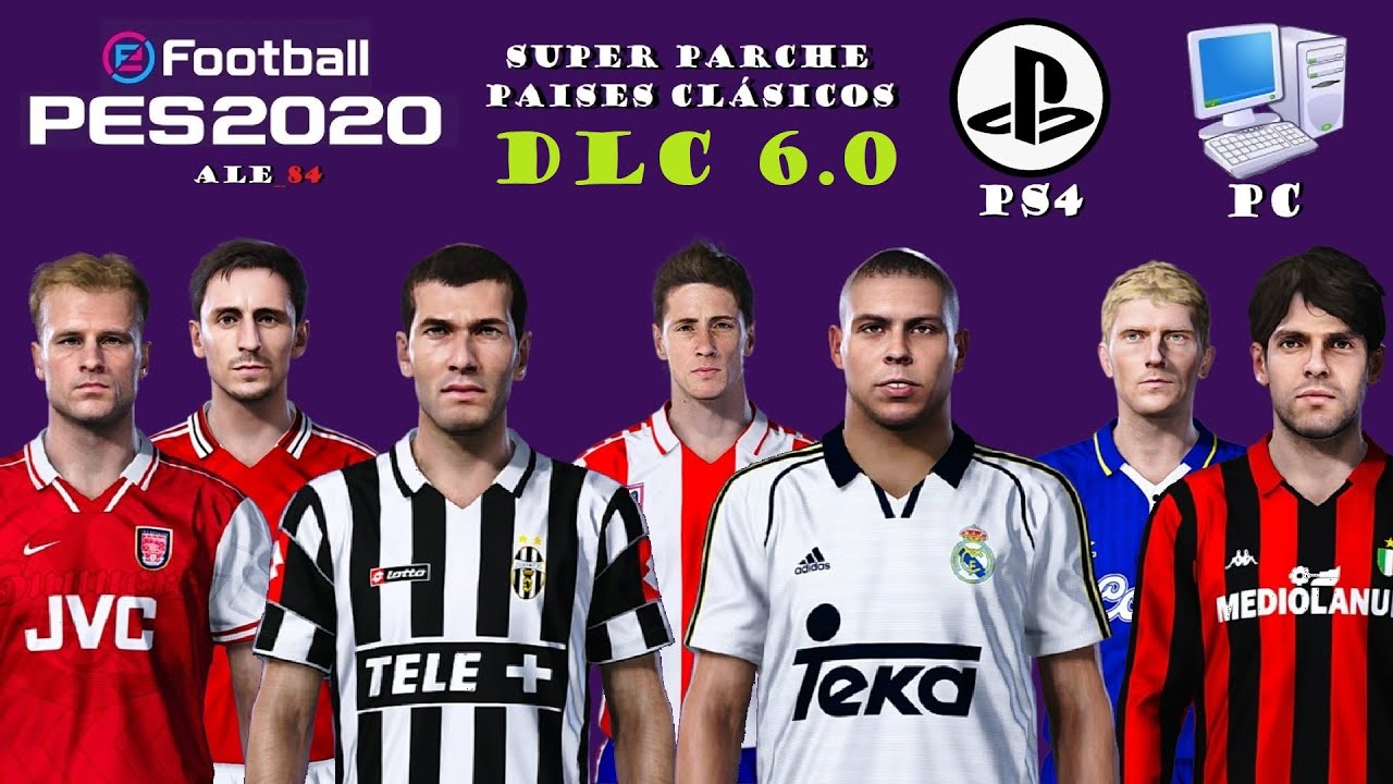 PARCHE EUROPEOS CLÁSICOS 6.0 (PC y PS4)/ EQUIPOS EUROPEOS Efootball PES 2020 ale_84