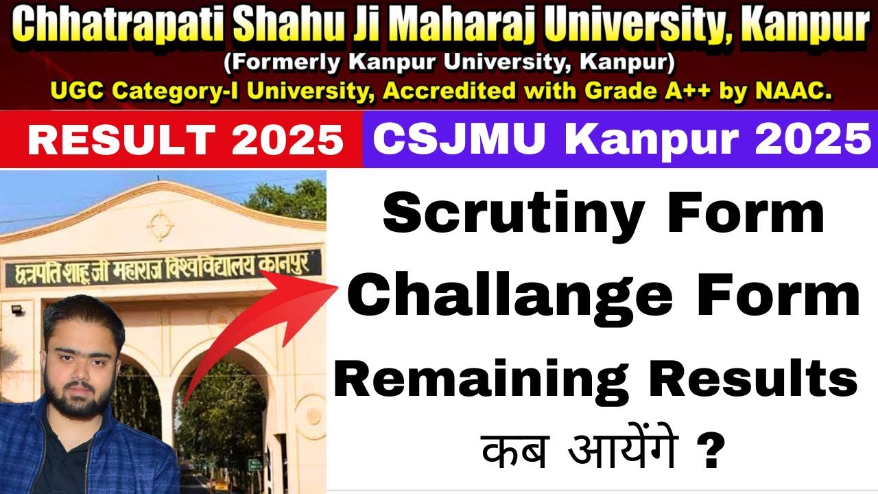 CSJMU Result 2025🔥| Odd Semester 2025 Results | Scrutiny Form,Challange form|Csjmu 1st,3rd,th Result