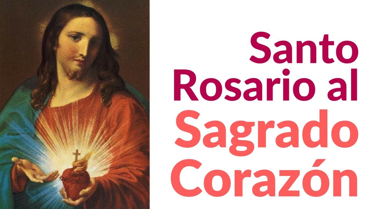 Santo Rosario al Sagrado Corazón de Jesús