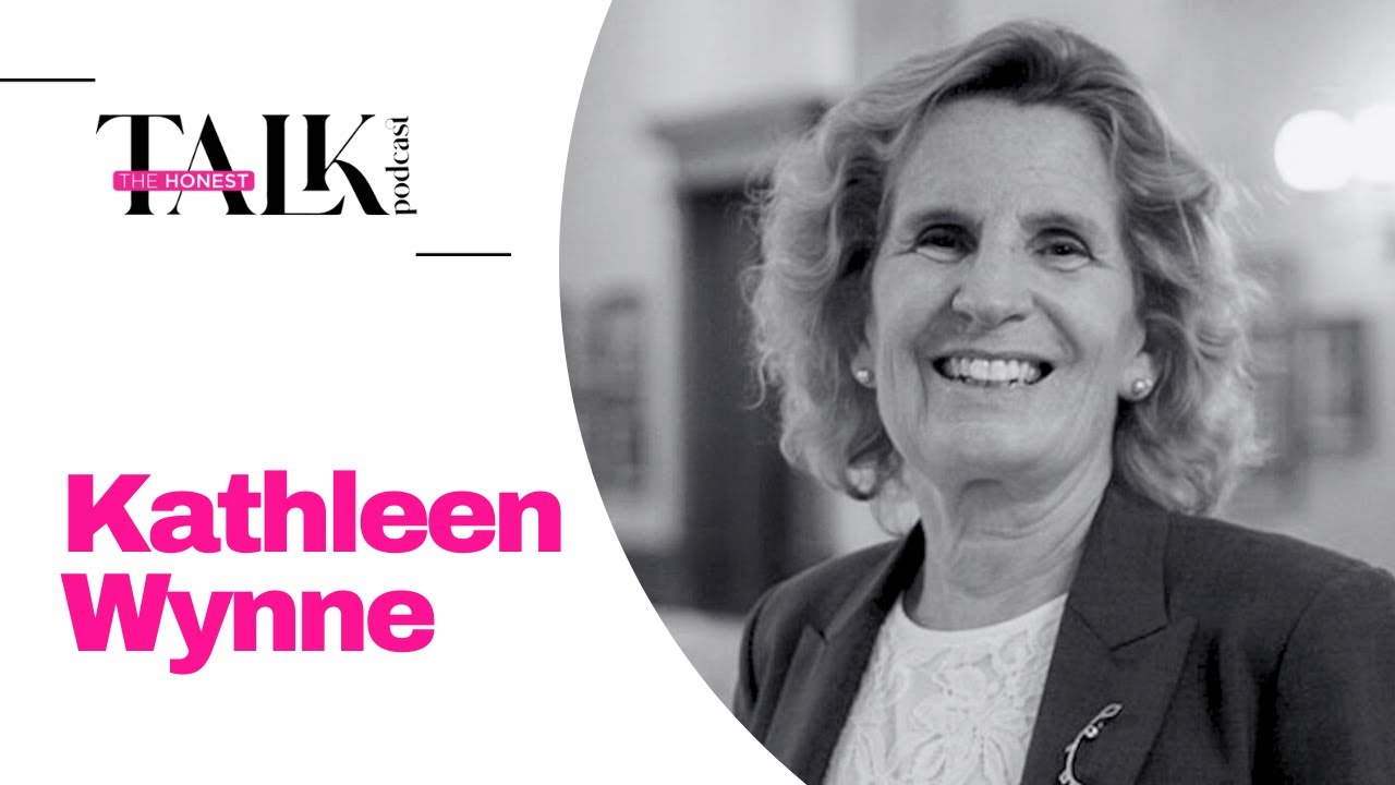 Kathleen Wynne – Former Premier of Ontario