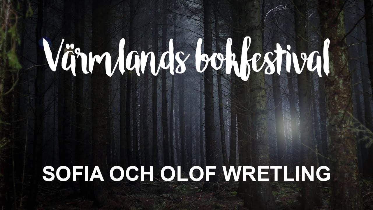 Sofia och Olof Wretling - Värmlands bokfestival 2019