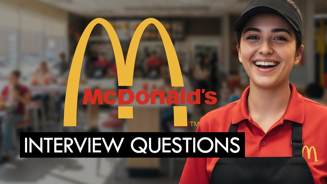 McDonald’s Interview Questions & Answers (STEP-BY-STEP GUIDE)
