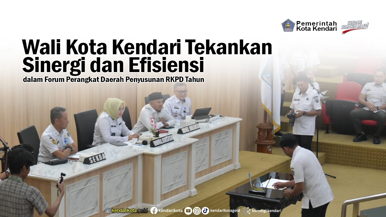 Wali Kota Kendari Tekankan Sinergi dan Efisiensi dalam Forum Perangkat Daerah Penyusunan RKPD Tahun