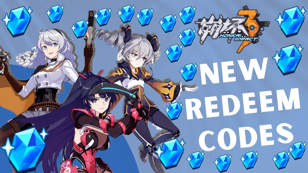 HONKAI IMPACT 3 REDEEM CODES 2022 Free Crystals