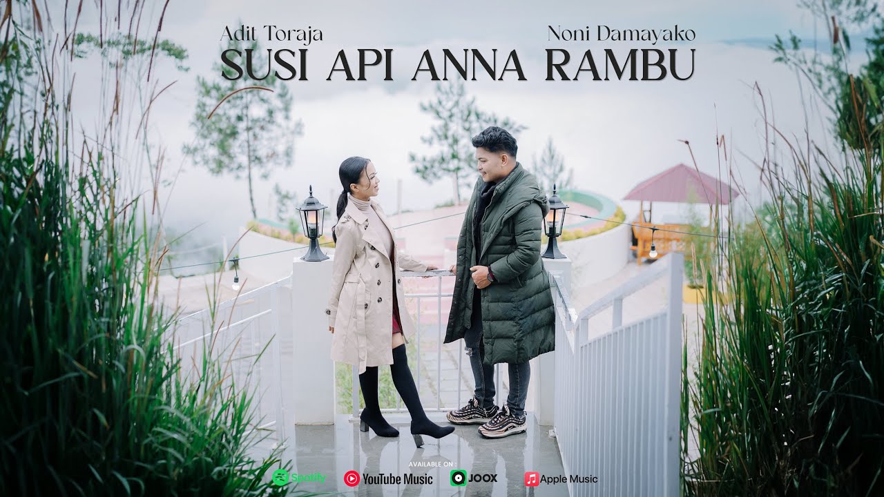 SUSI API ANNA RAMBU - ADIT TORAJA FEAT NONI DAMAYAKO (MUSIC VIDEO OFFICIAL)