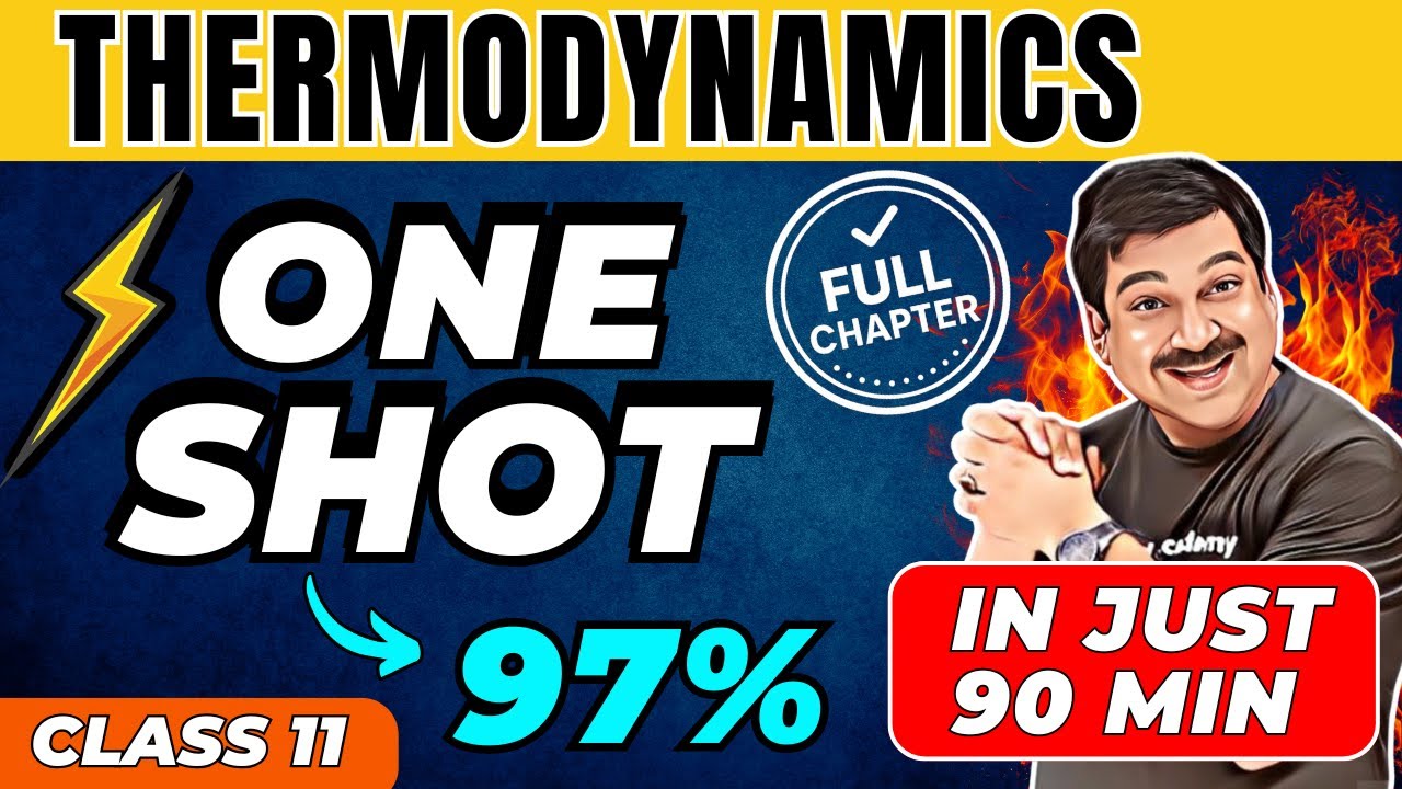 THERMODYNAMICS One Shot 🔥 | Chapter 11 Class 11 Physics | Full Chapter, Concepts & Numericals