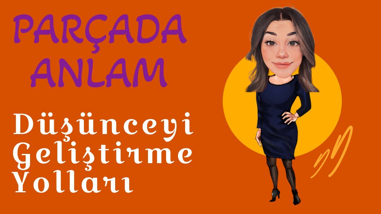 Parçada Anlam - Düşünceyi Geliştirme Yolları