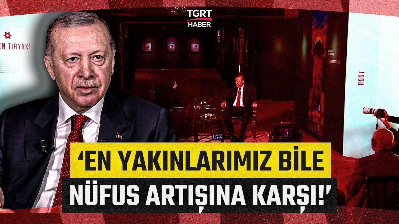 Erdoğan&rsquo;dan N&uuml;fus Sitemi: En Yakınlarımız Bile N&uuml;fus Artışına Karşı &Ccedil;ıkıyor, Ciddi Manada &Uuml;z&uuml;l&uuml;yoruz