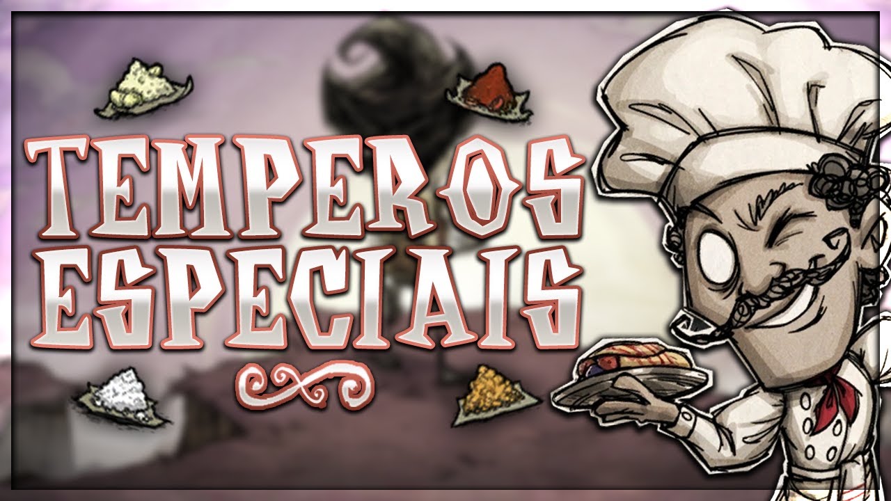 Don't Starve Together - Temperos Especiais do Warly!