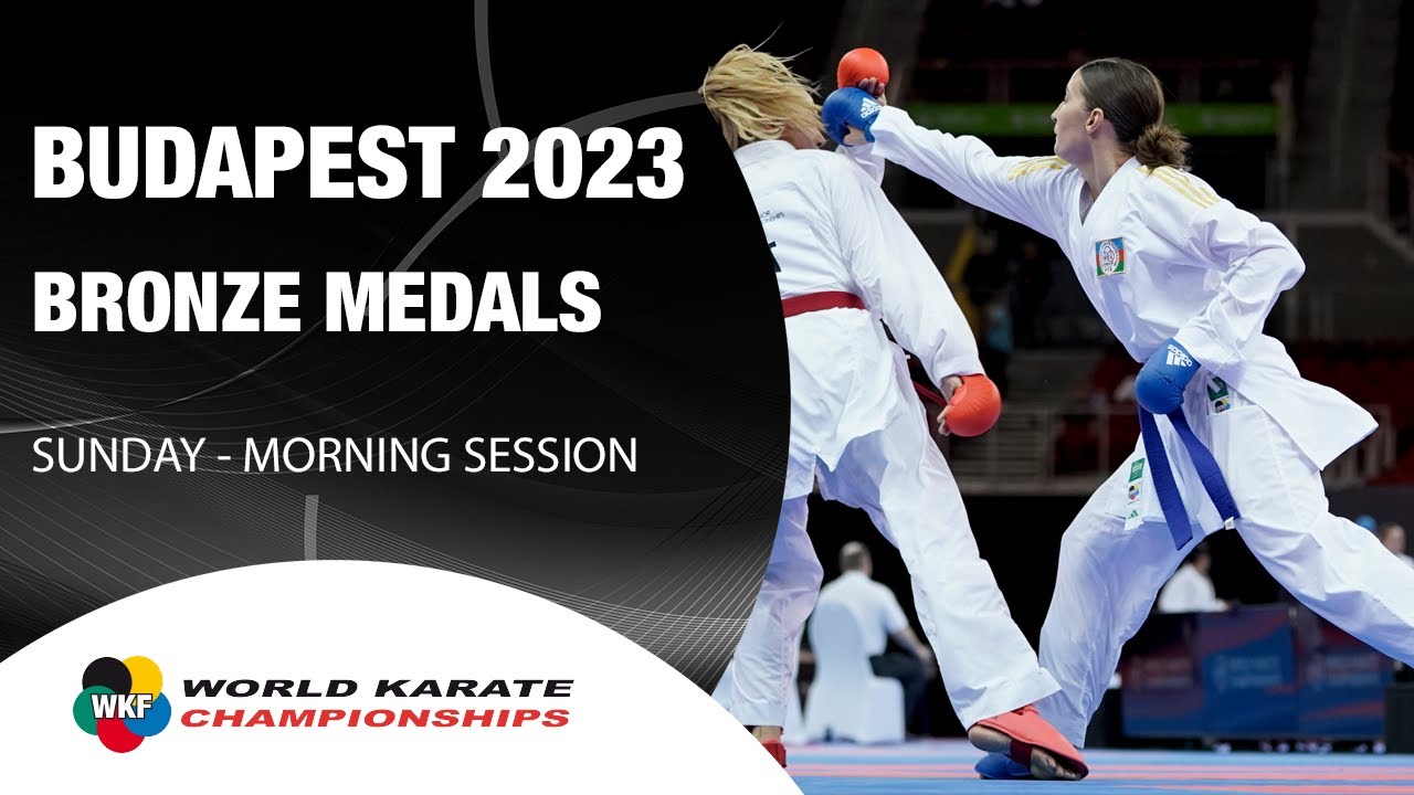 KARATE World Championships | BRONZE MEDALS - Sunday Morning Session | WORLD KARATE FEDERATION