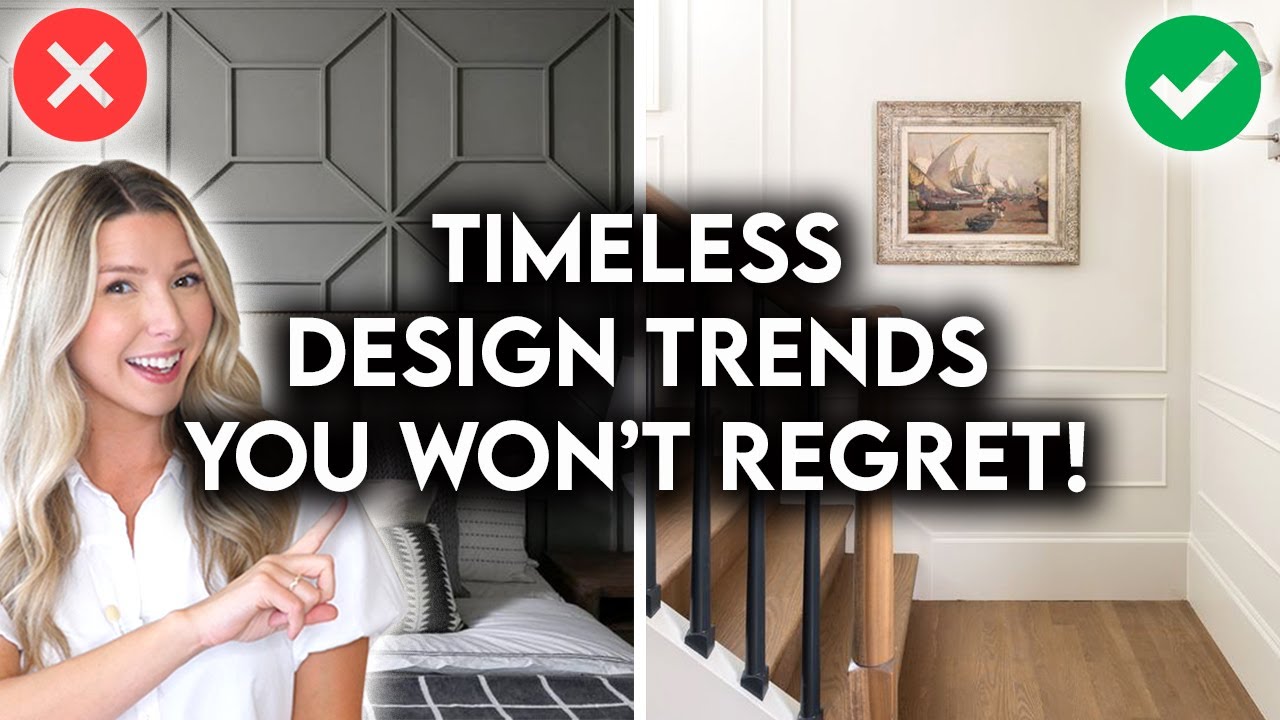 8 INTERIOR DESIGN TRENDS YOU WON&rsquo;T REGRET IN 5 YEARS!