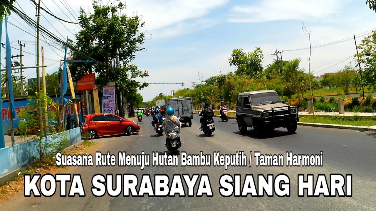 MOTOVLOG 4K || SUASANA RUTE MENUJU HUTAN BAMBU KEPUTIH SURABAYA - TAMAN HARMONI KOTA SURABAYA
