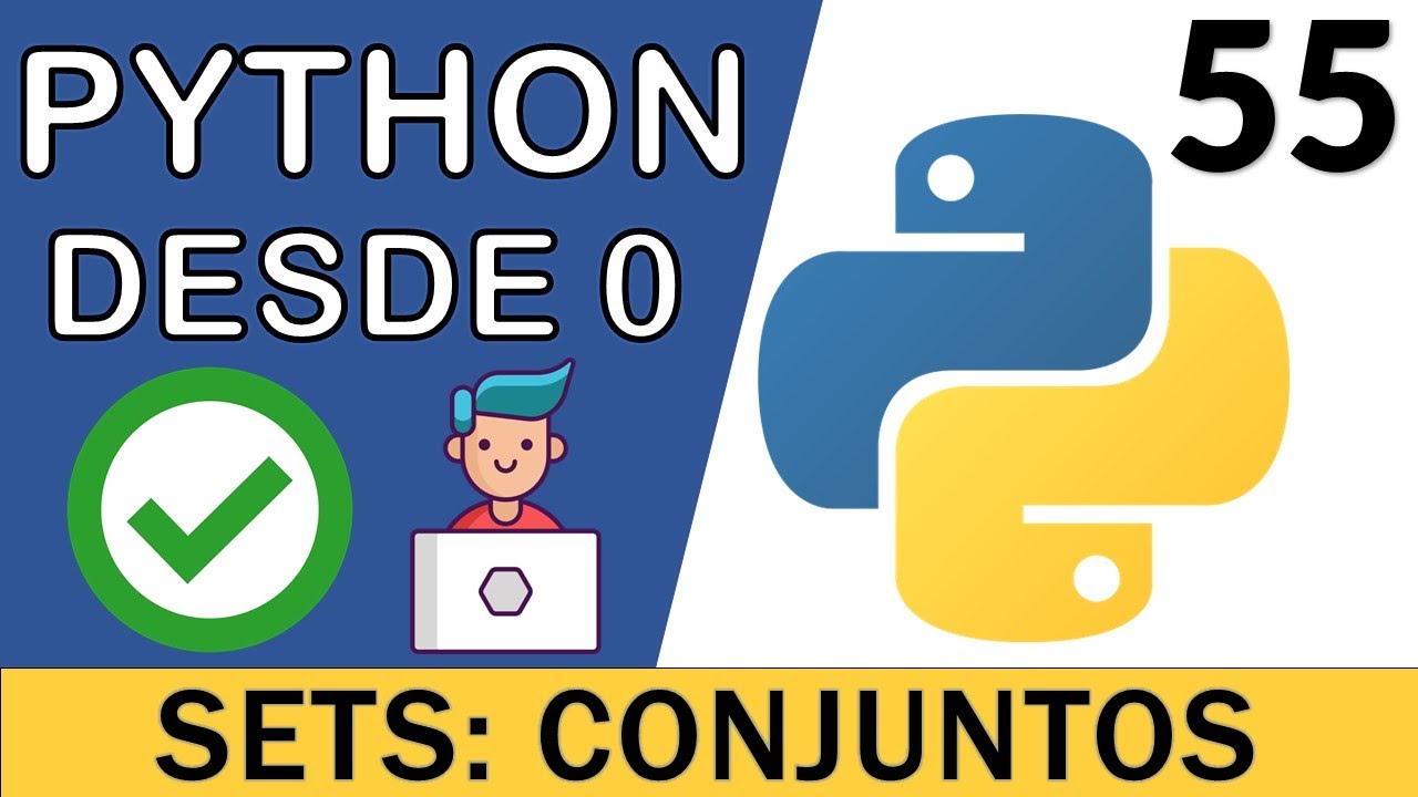 Sets (Conjuntos) y sus métodos | ¿Para qué sirven los Sets en Python? ✅ | Curso Python 3 🐍 # 55