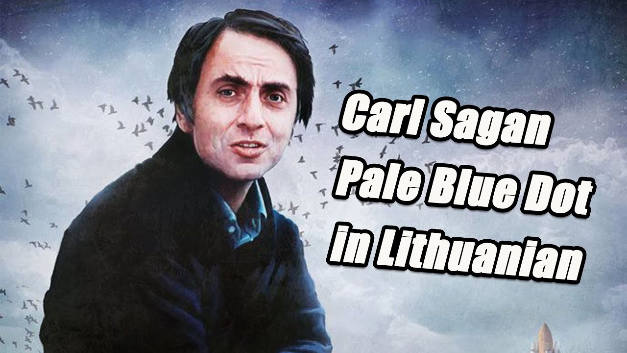 Carl Sagan - Bly&scaron;kus mėlynas ta&scaron;kas (Geriausia kalba kurią kada nors i&scaron;girsi)