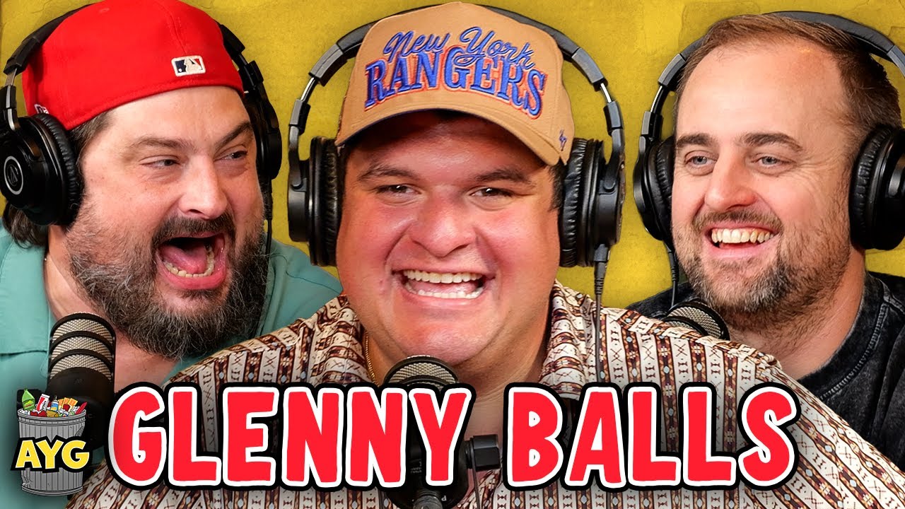 Glenny Balls! | Are You Garbage Comedy Podcast w/ Kevin Ryan & H. Foley