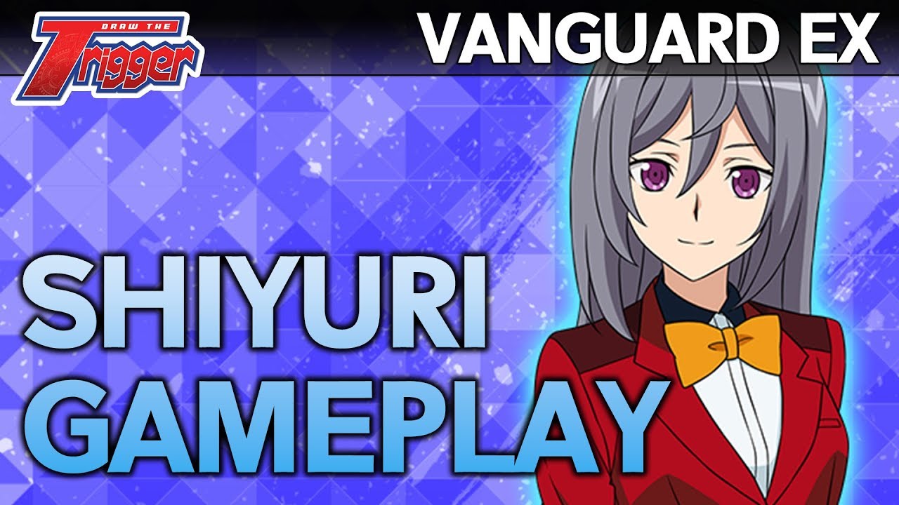 Vanguard EX - Shiyuri Gameplay (Short) - Cardfight!! Vanguard