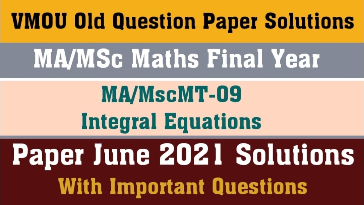 VMOU Old Papers Solutions ll VMOU MA MSc Mathematics Final Year Paper 4th June 2021 ll MAMScMT-09