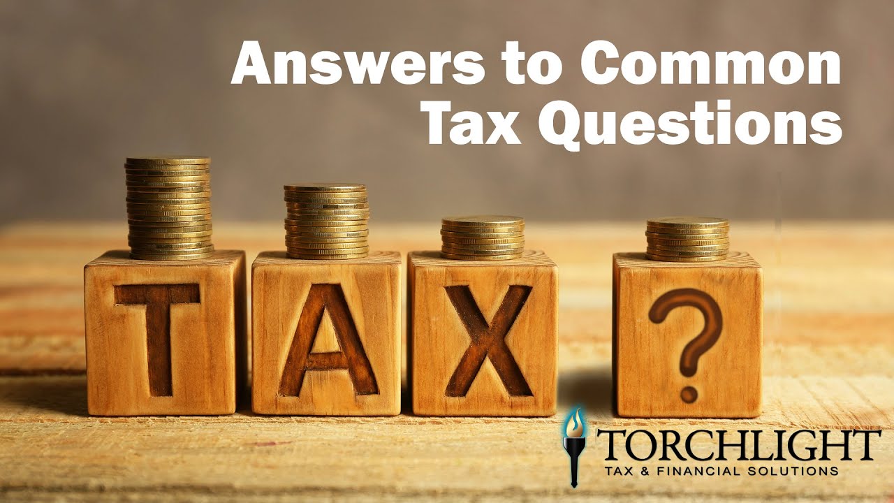 Answers to Common Tax Questions