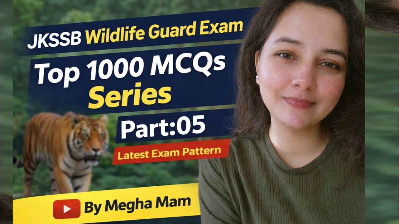 TOP 1000 MCQS  | FOR JKSSB WILDLIFE GUARD EXAM | LATEST EXAM PATTERN| BY MEGHA MAM.