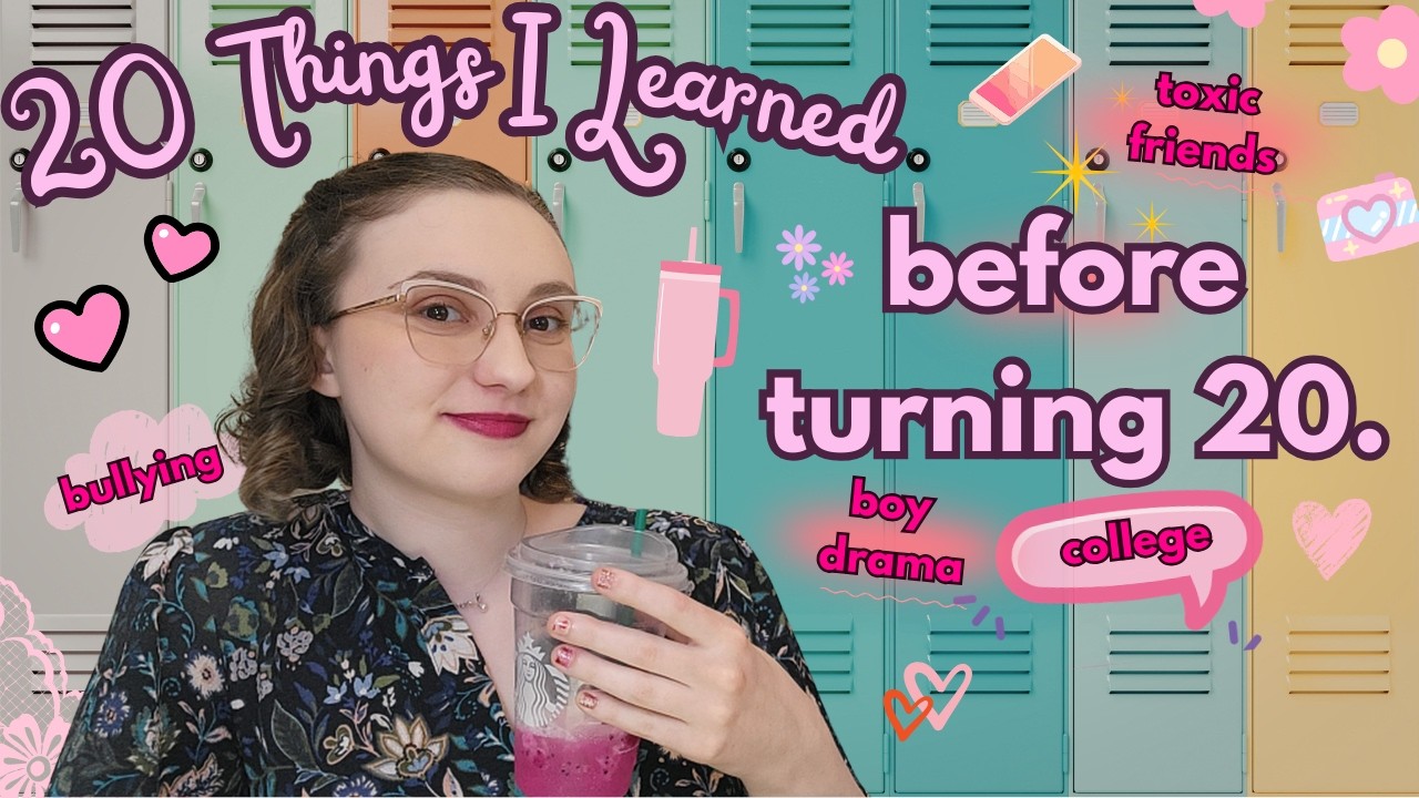 your big‑sister girlhood guide to turning 20 💗 bullying, boys & Taylor Swift
