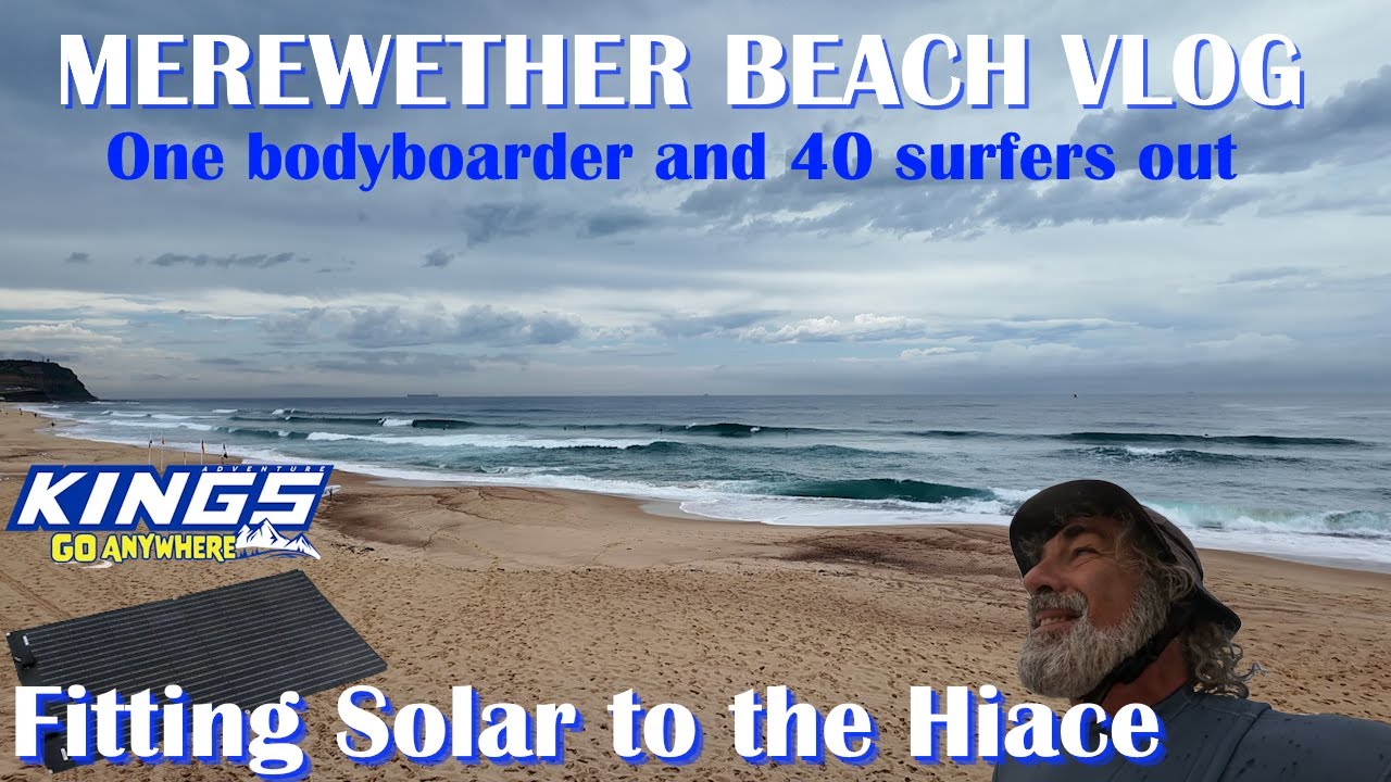 Bodyboarding Merewether Beach...Solar Panel for my Hiace