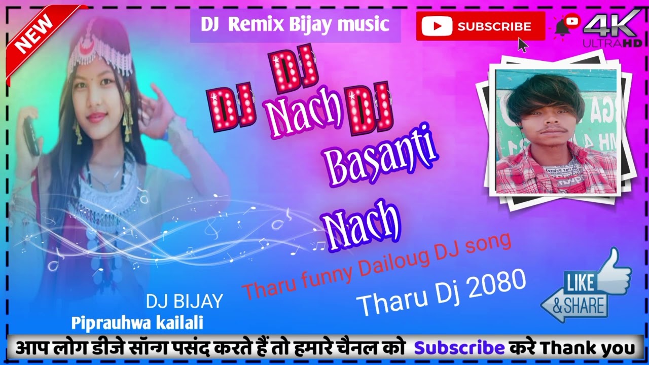New Tharu DJ song  Nach Basanti Nach New tharu Dailogue Dj song funny comedy DJ song #2080