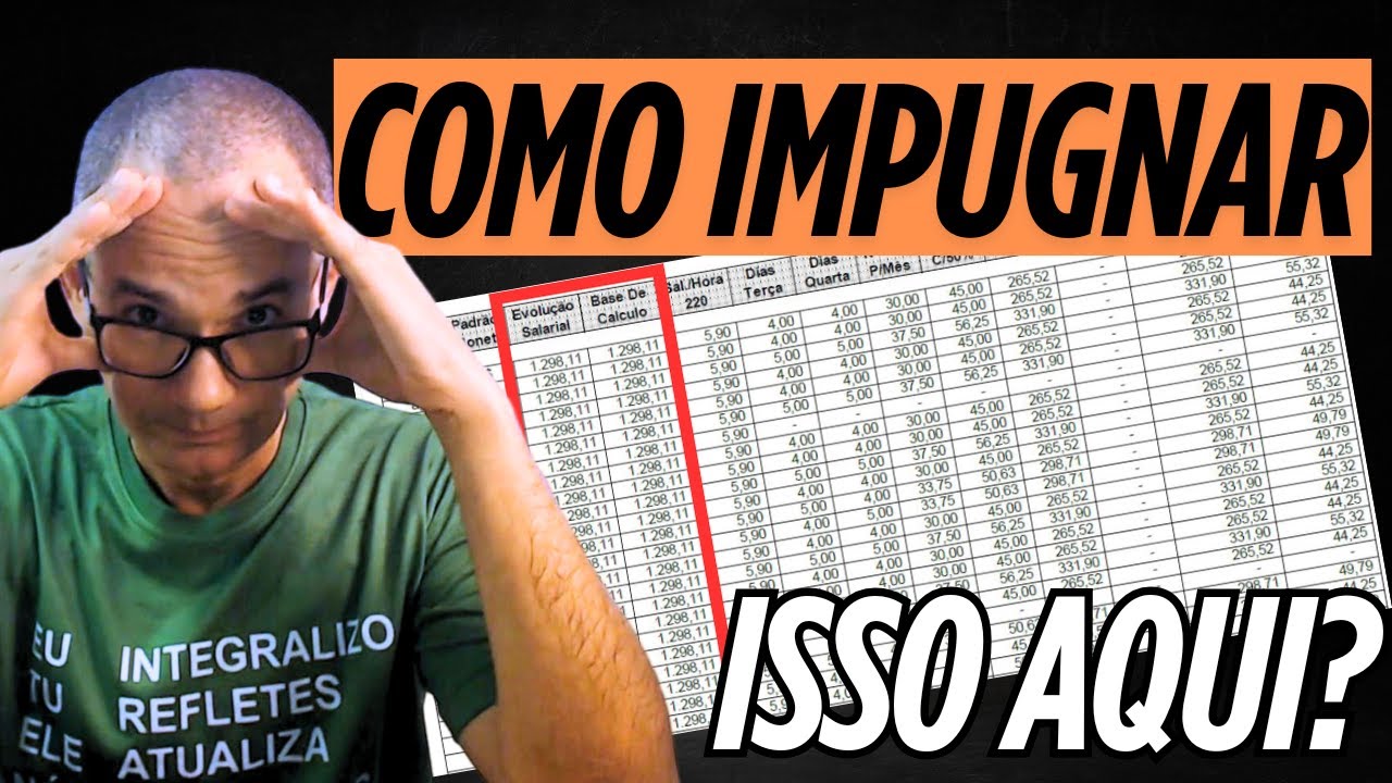 ESTRATÉGIA PARA IMPUGNAR AQUELE CÁLCULO CAVERNOSO FEITO NO EXCEL