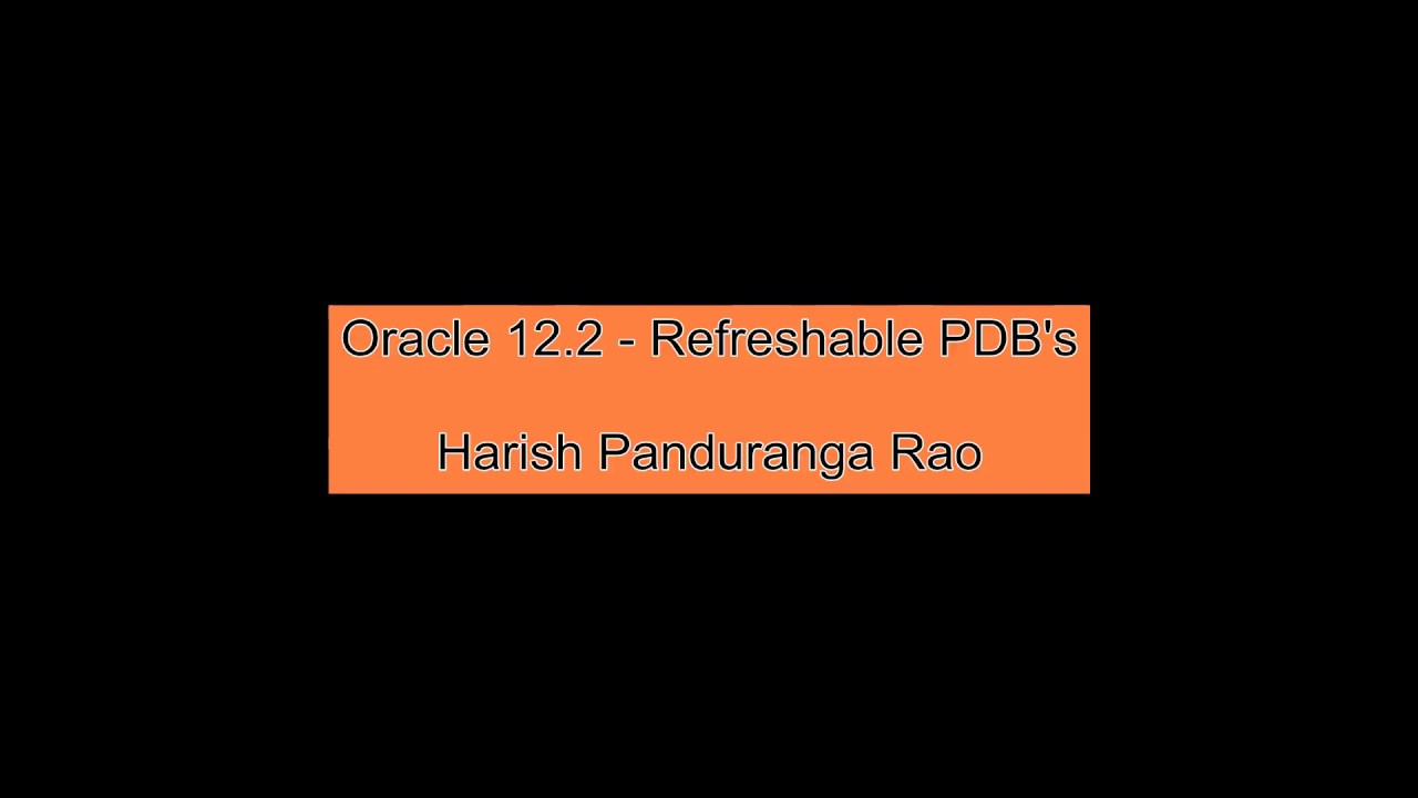 12.2 - Refreshable PDB's