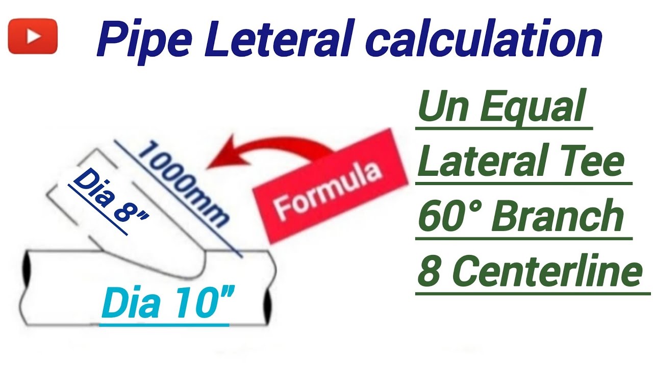 Pipe Lateral Fabrication calculation Formula || Any degree Lateral tee branch calculation formula |