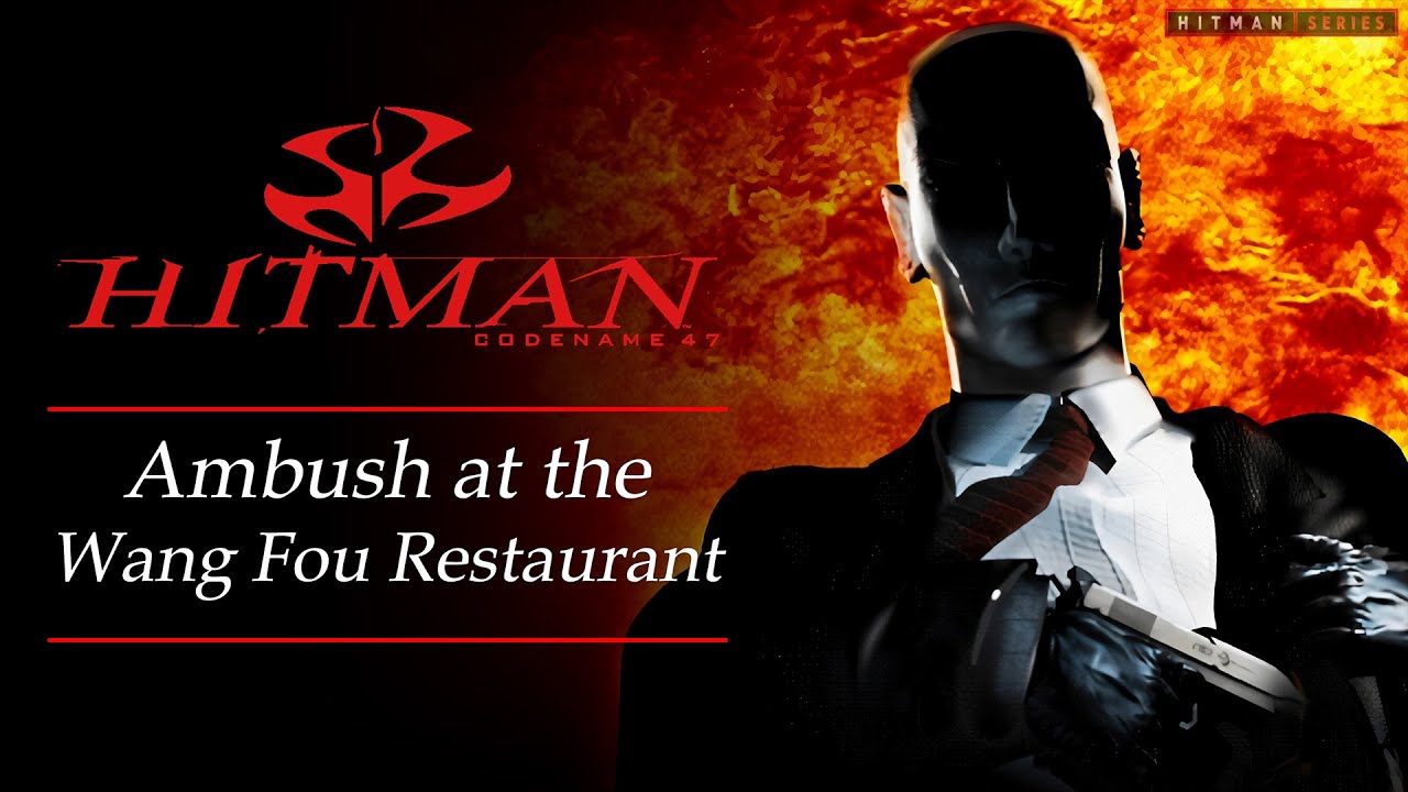 Hitman: Codename 47 - Mission #3 - Ambush at the Wang Fou Restaurant