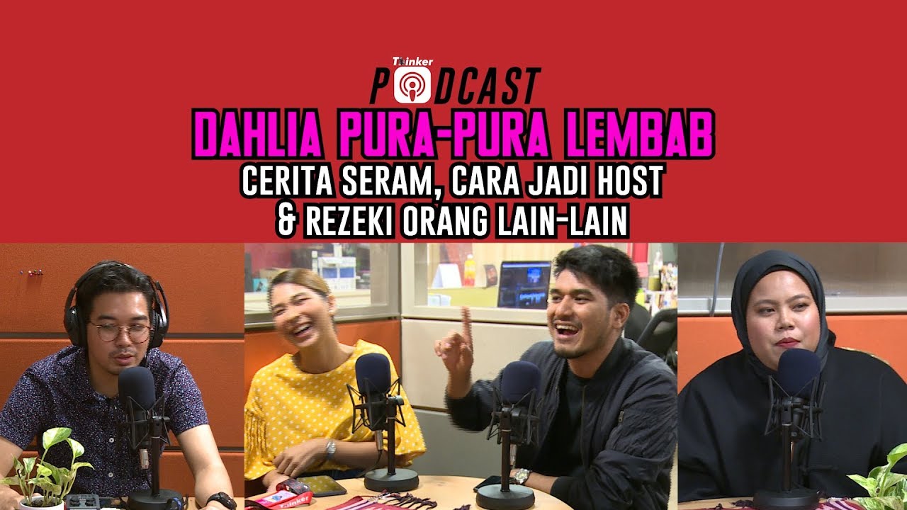 Dahlia Pura-Pura Lembab - Cerita Seram, Cara Jadi Host, & Rezeki Orang Lain-lain
