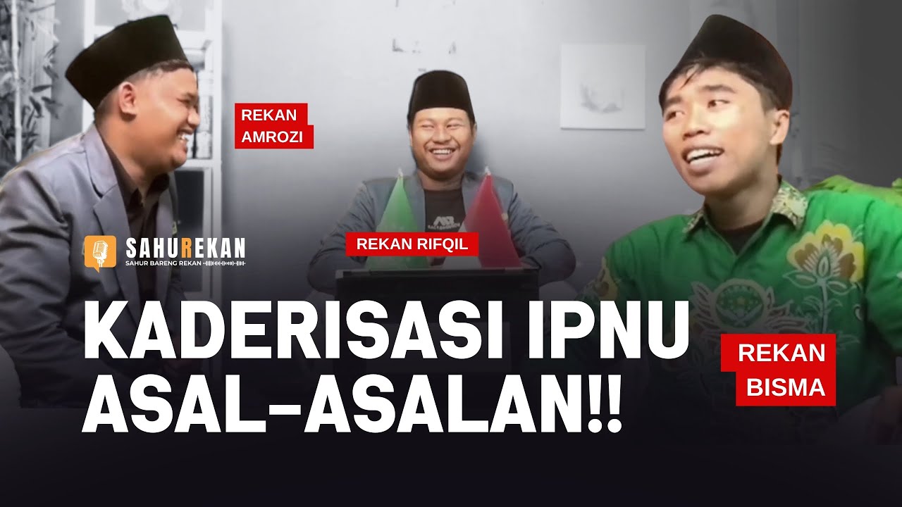 PK/PR IPNU WAJIB TONTON INI SEBELUM MAKESTA | SAHUREKAN #part7 